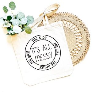 It’s All Messy Tote Bag